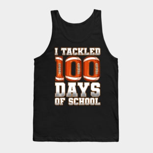 I Tackled 100 Days Of School Football Tank Top